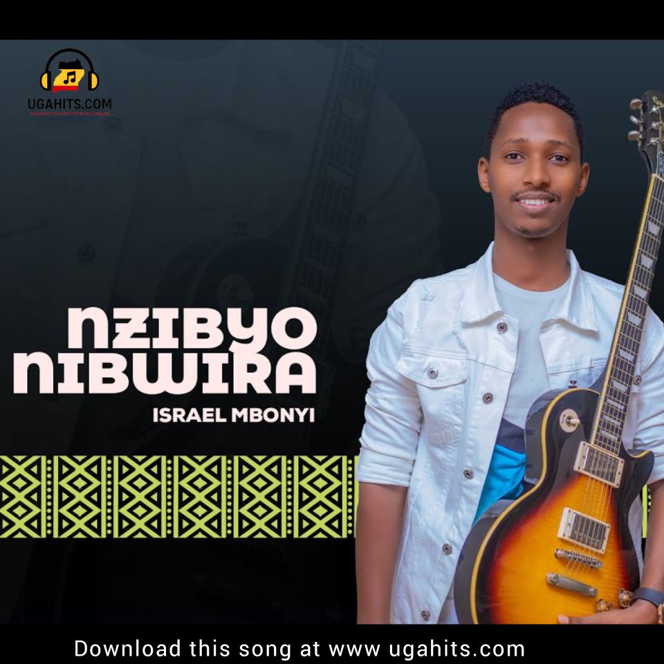 Nzibyo Nibwira by Israel Mbonyi | FREE MP3 DOWNLOAD 2025